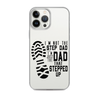 I'm Not The Step Dad I'm Just The Dad That Stepped Up Clear Case for iPhone®