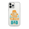 I Am Proud Of You Dad Clear Case for iPhone®