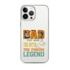 Dad The Man The Myth The Fishing Legend Clear Case for iPhone®