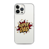 Super Dad Clear Case for iPhone®