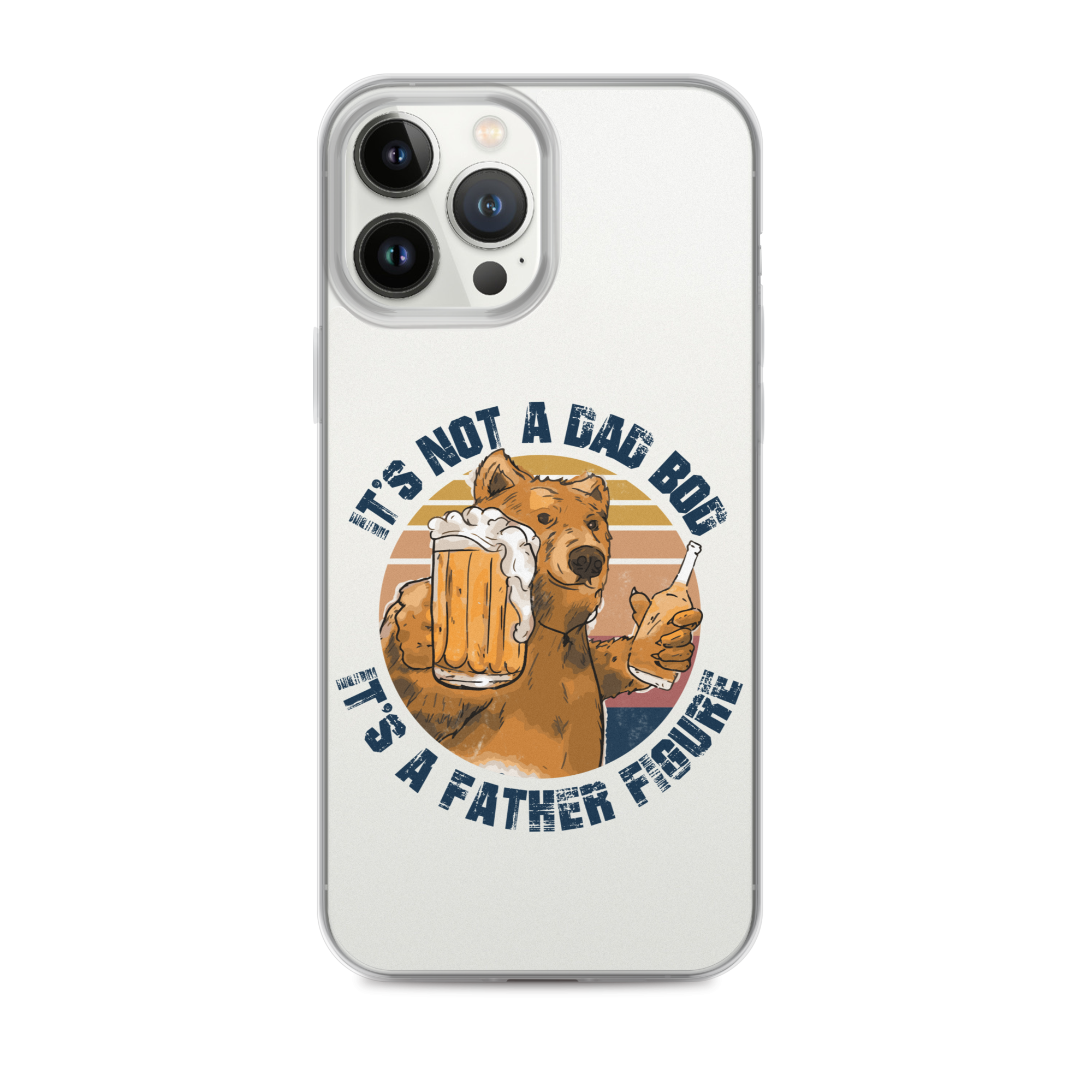 It's Not A Bod Dad It's A Father Figure Clear Case for iPhone®