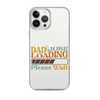 Dad Joke Loading Please Wait Clear Case for iPhone®