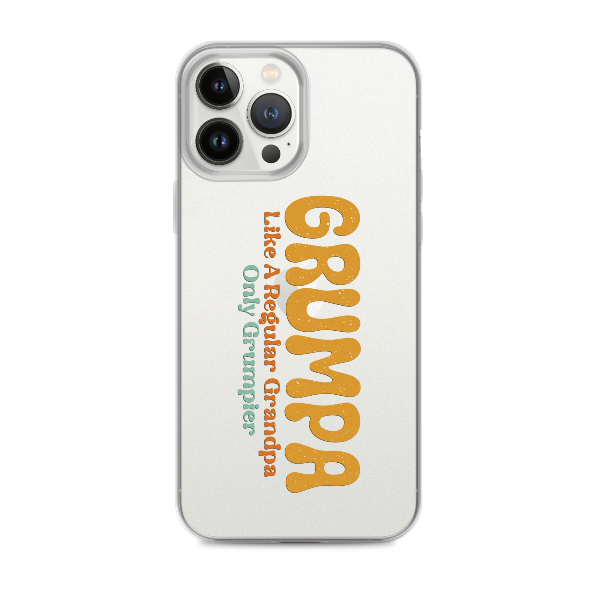 Grumpa Like A Regular Grandpa Only Geumpier Clear Case for iPhone®