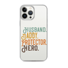 Husband. Daddy. Protector. Hero Clear Case for iPhone®