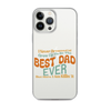 I Never Dreamed I'd Grow Up To Be The Best Dad Ever But Here I'm Killin' It Clear Case for iPhone®