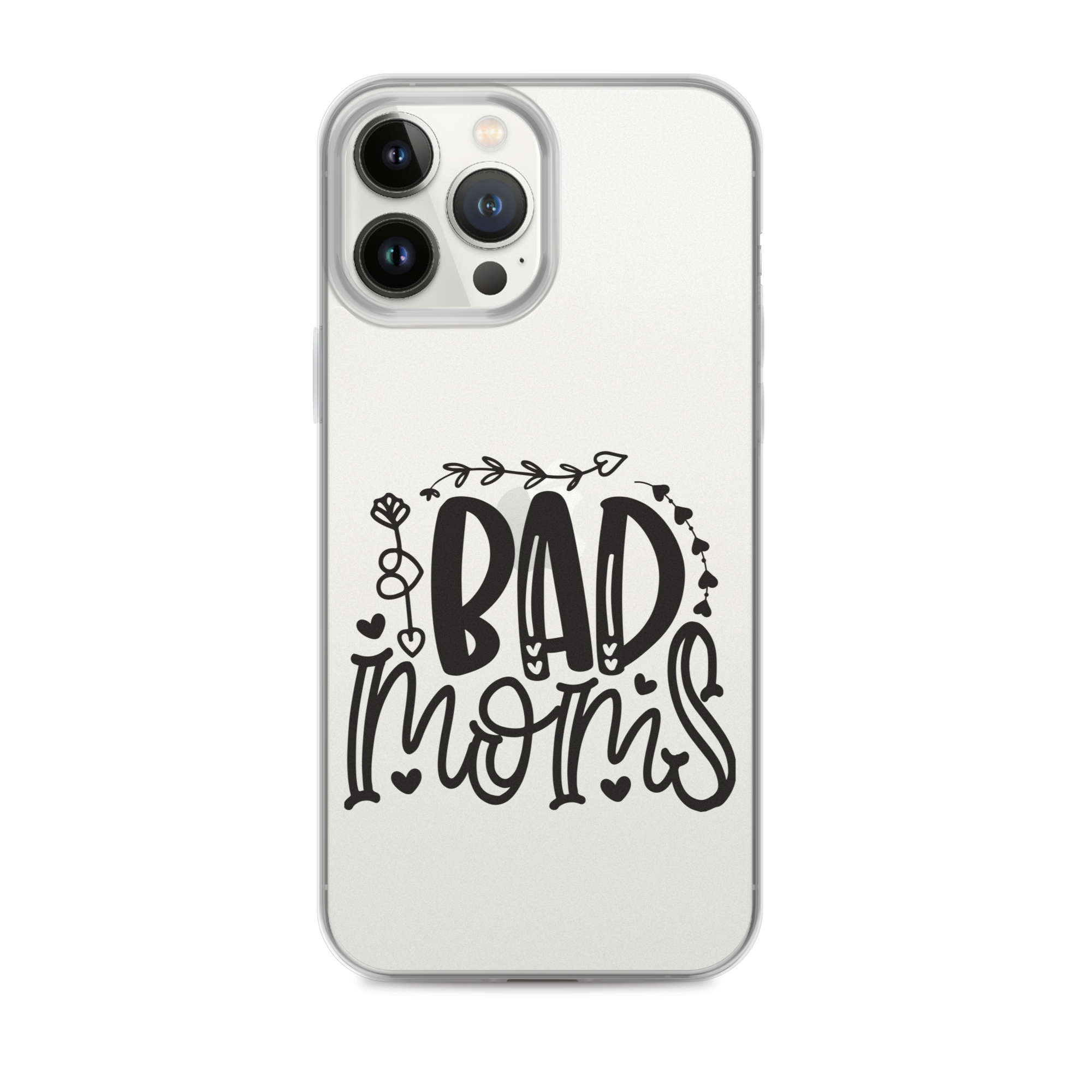 Bad Moms Clear Case for iPhone®