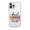 Bad Moms Club Clear Case for iPhone®