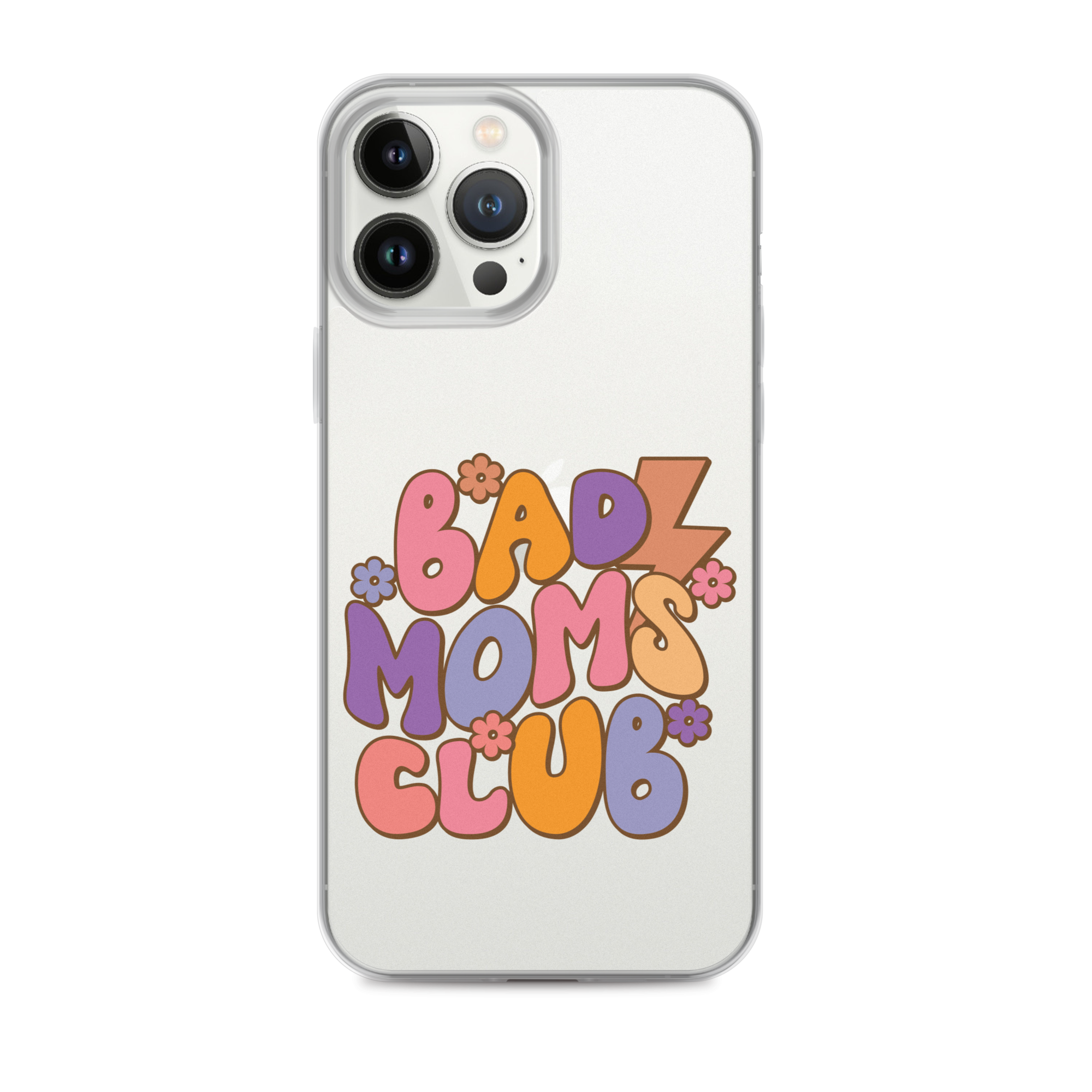 Bad Moms Club Clear Case for iPhone®