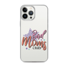 Bad Moms Club Clear Case for iPhone®