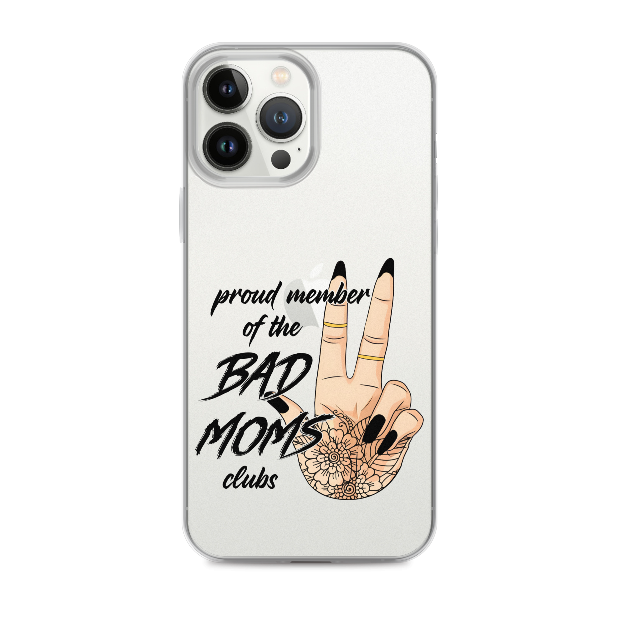 Proud Member Of The Bad Moms Club Clear Case for iPhone®