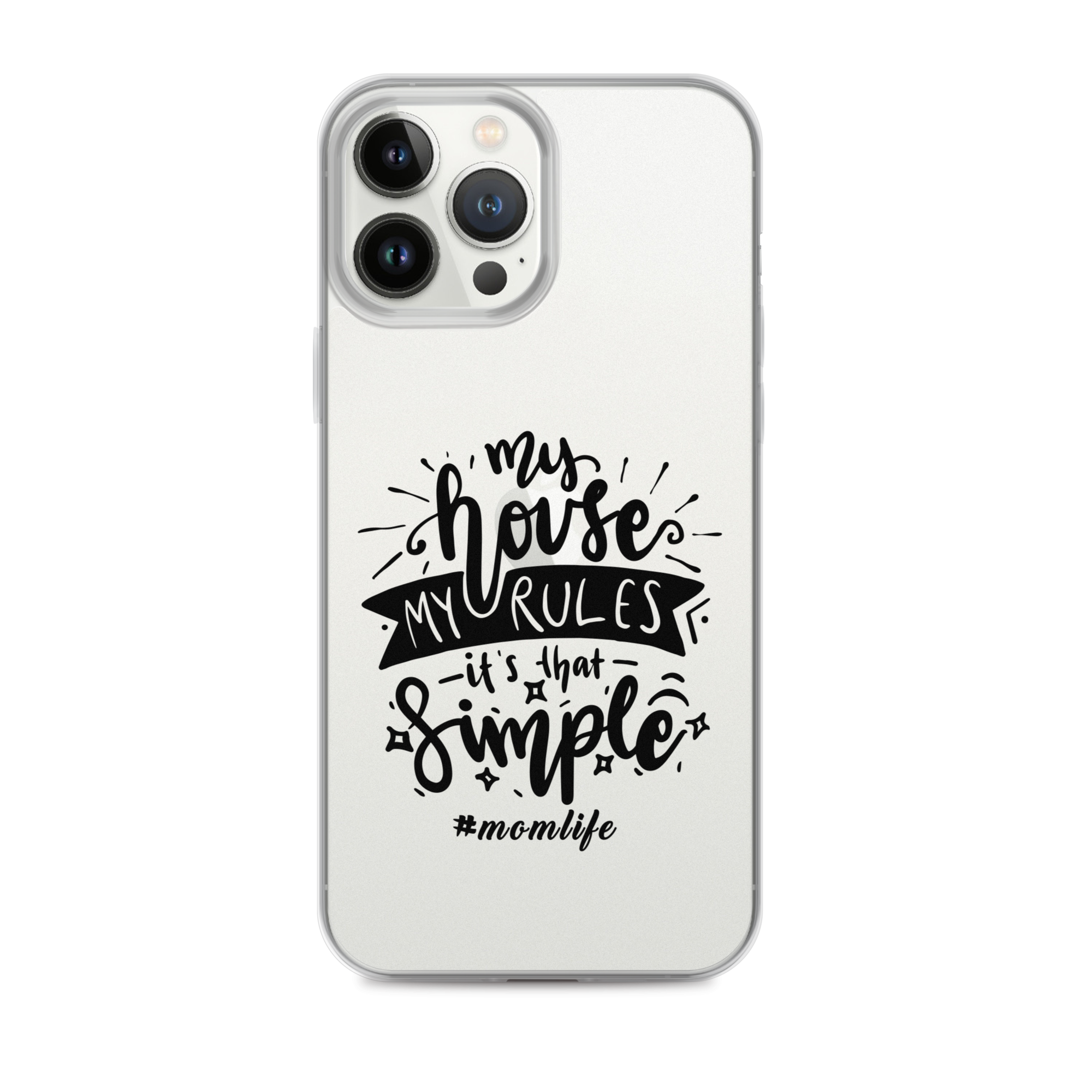 My House My Rules It's That Simple Clear Case for iPhone®