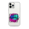 Bad Moms Club Clear Case for iPhone®