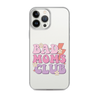 Bad Moms Club Clear Case for iPhone®