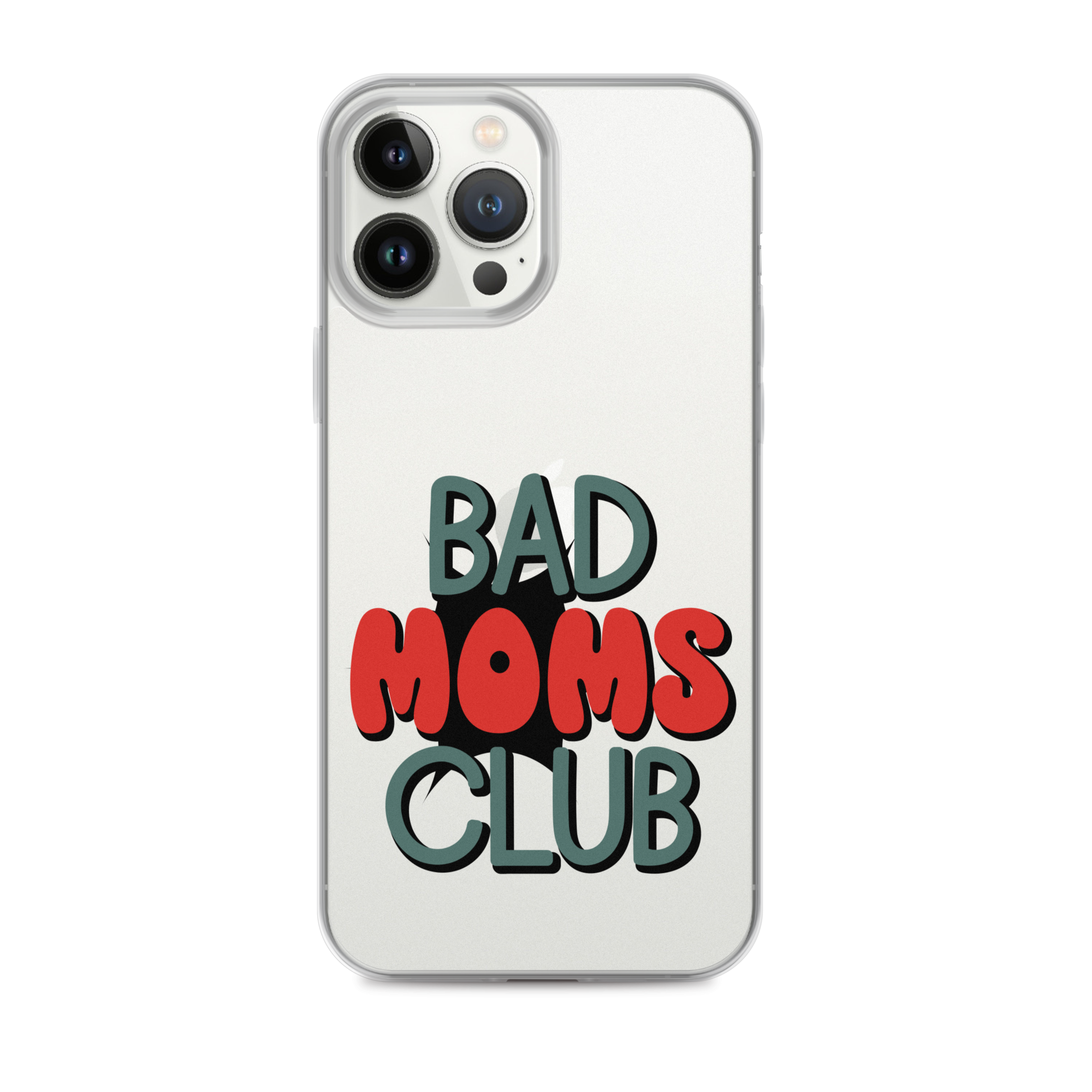 Bad Moms Club Clear Case for iPhone®