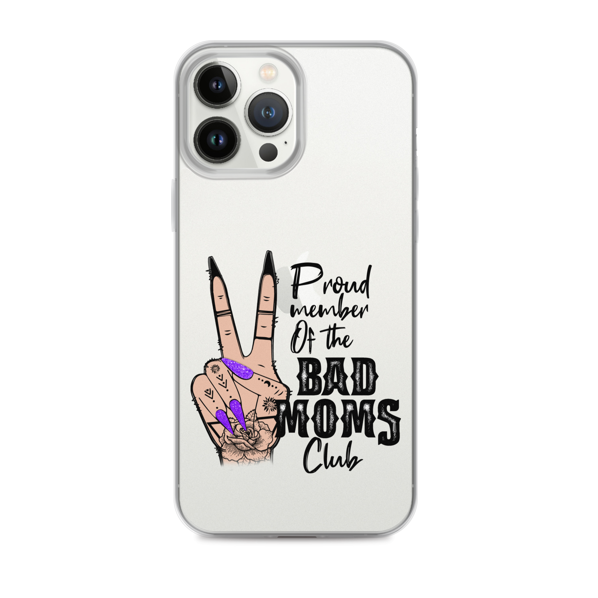 Proud Member Of The Bad Moms Club Clear Case for iPhone®