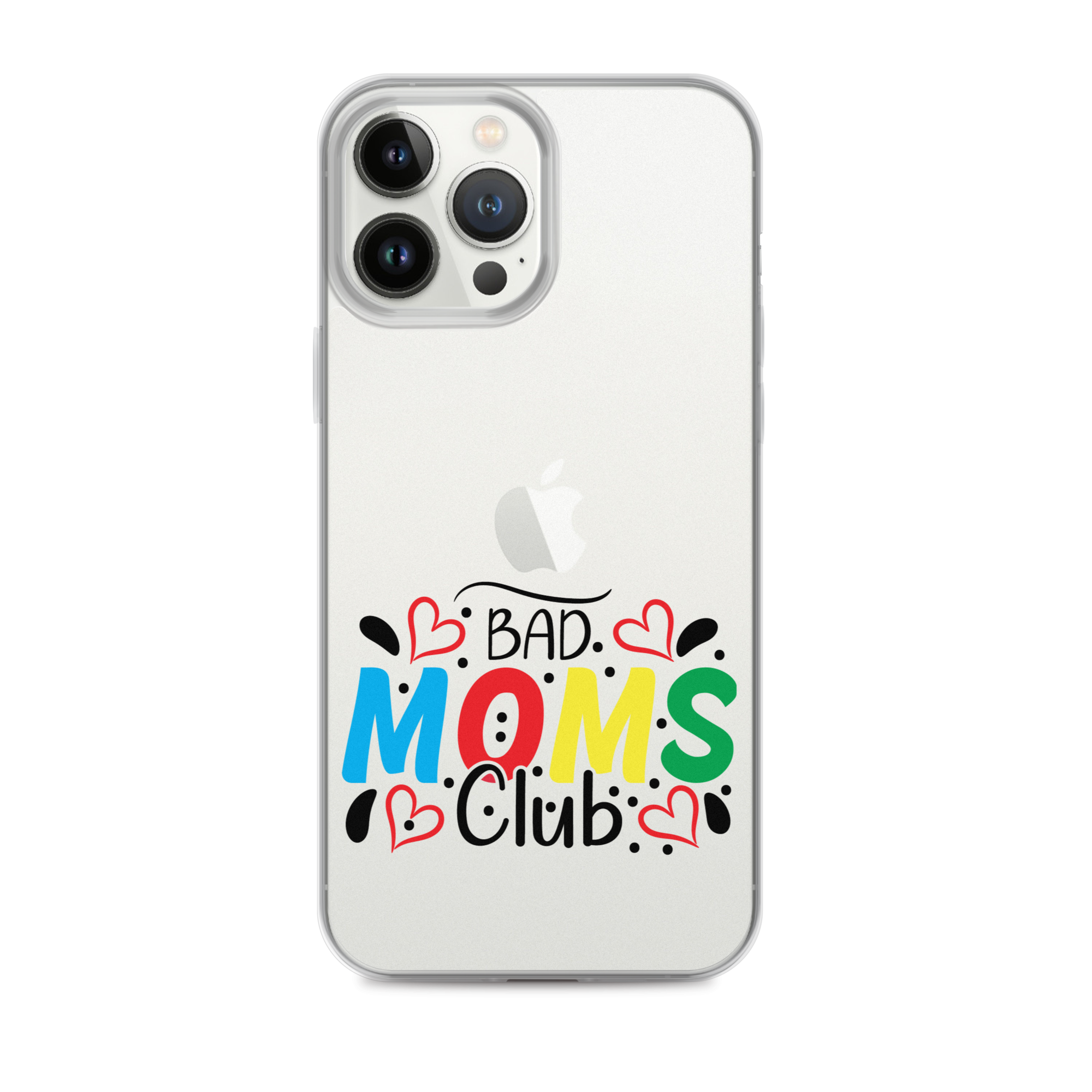 Bad Moms Club Clear Case for iPhone®