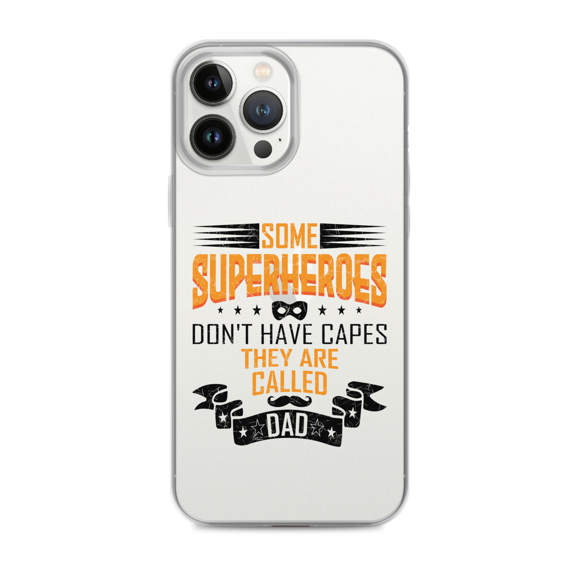 Some Superheroes Don't Capes They Are Called Dad Clear Case for iPhone®