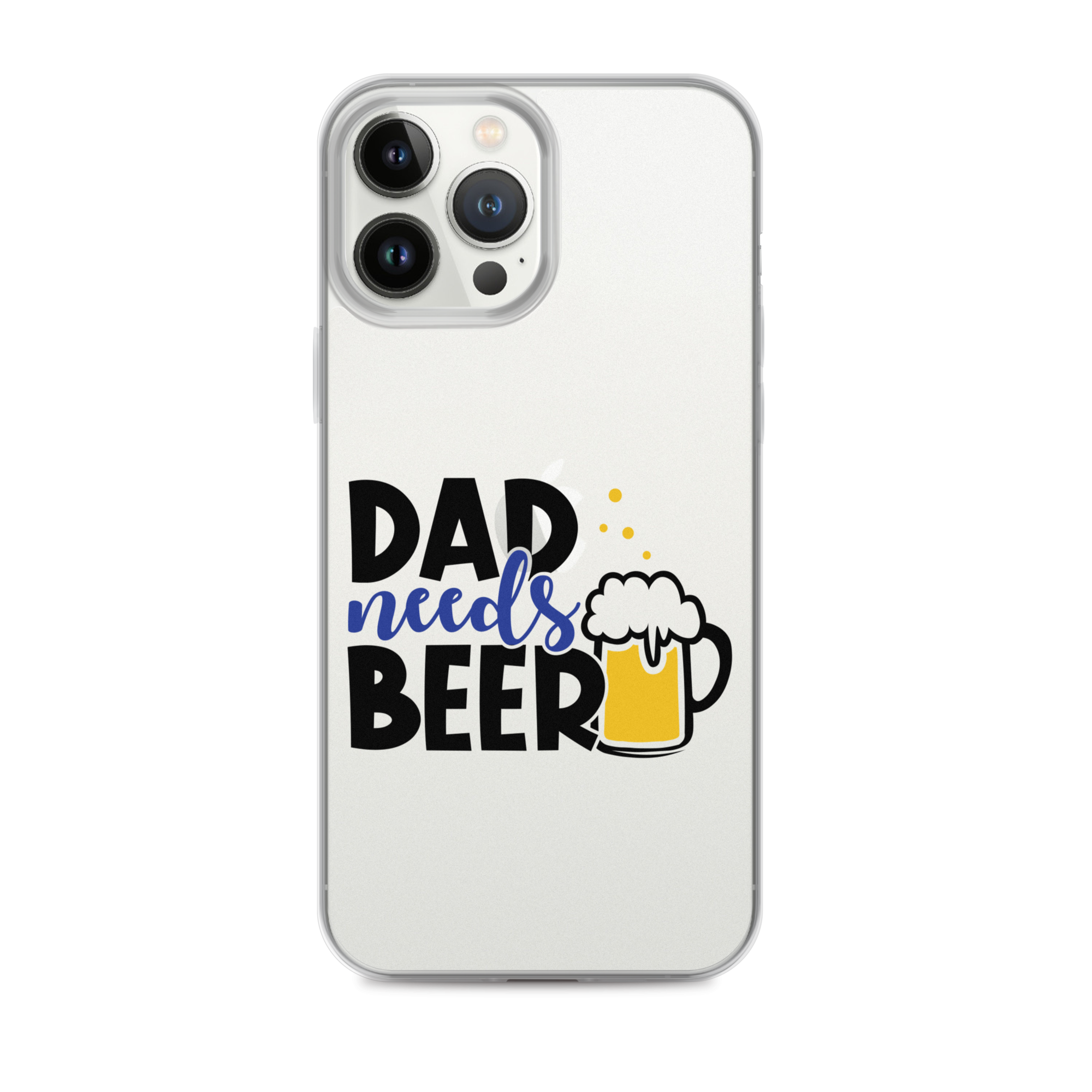 Dad Needs Beer Clear Case for iPhone®