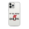 I'm The Daddy Gnome Clear Case for iPhone®