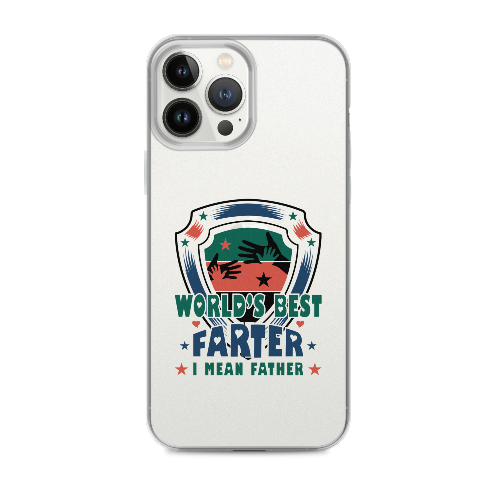 World's Best Farter I Mean Father Clear Case for iPhone®