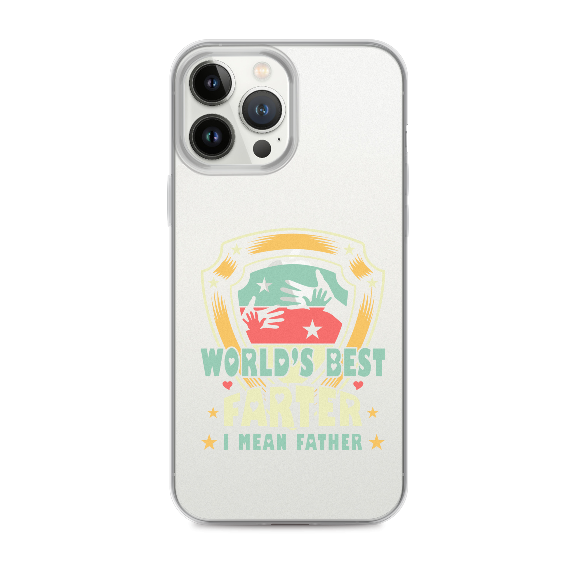 World's Best Farter I Mean Father Clear Case for iPhone®