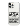 They Call Me Mom Because Partner In Crime Makes Me Sound Like A Bad Influence Clear Case for iPhone®