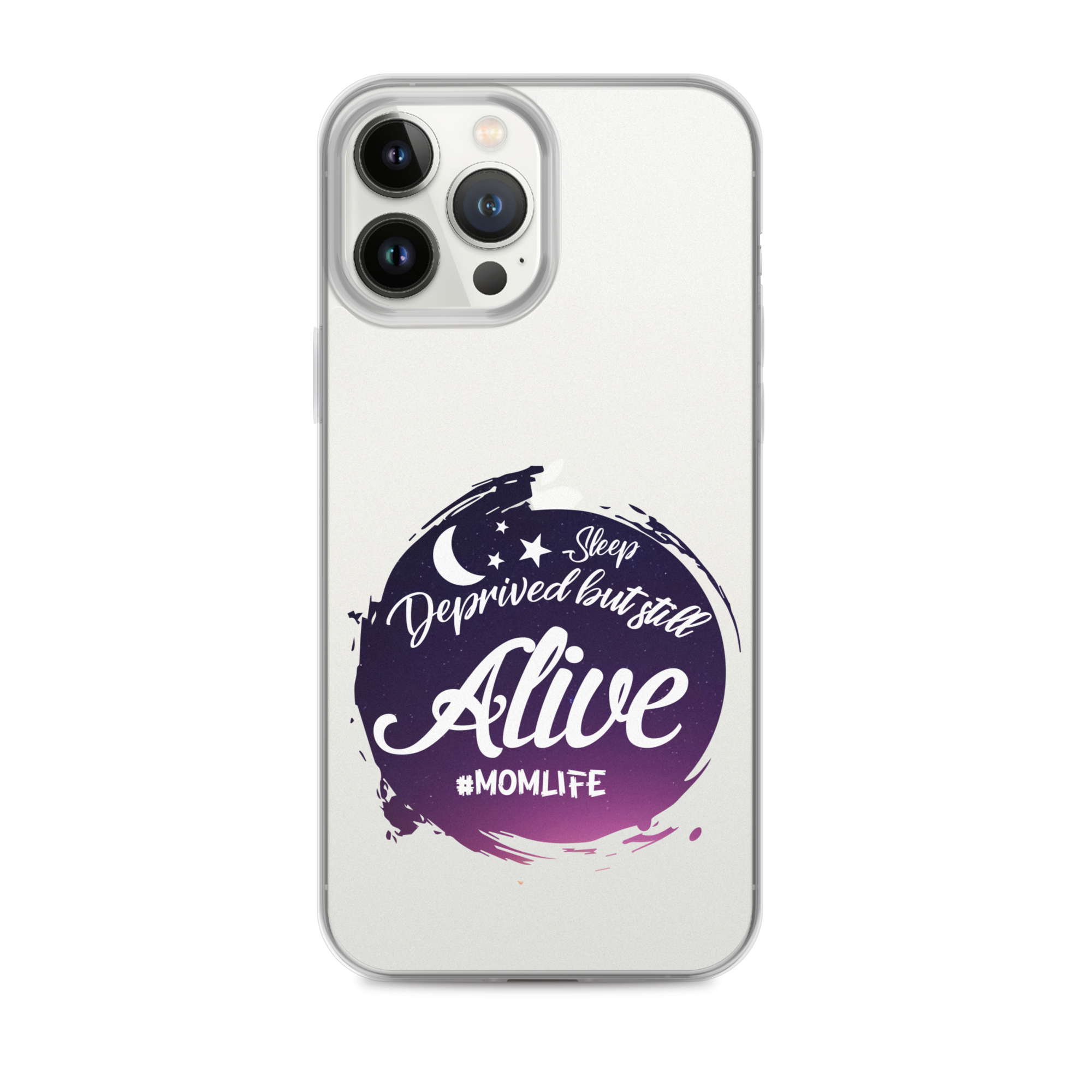 Sleep Deprived But Still Alive #momlife Clear Case for iPhone®