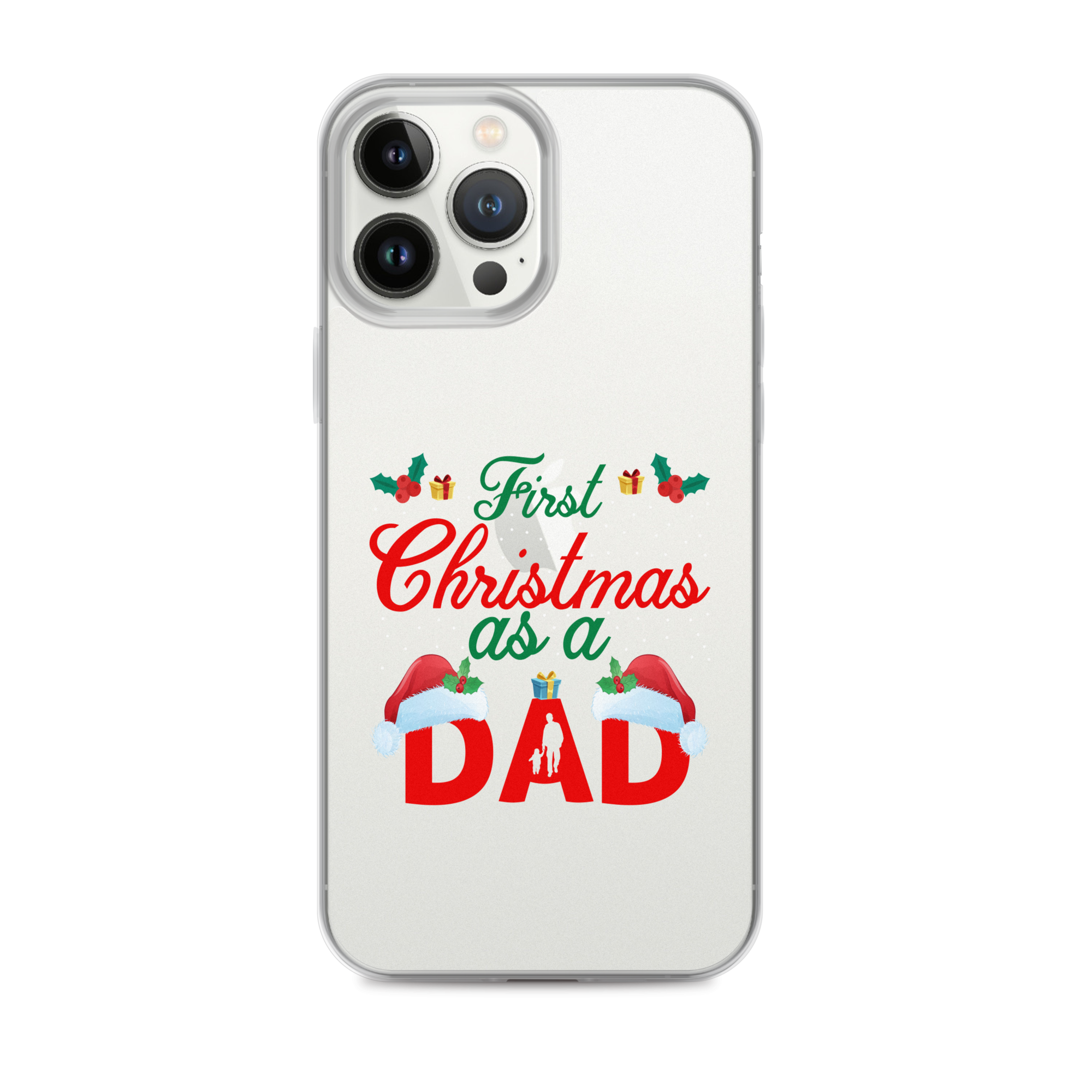 First Christmas As A Dad Clear Case for iPhone®