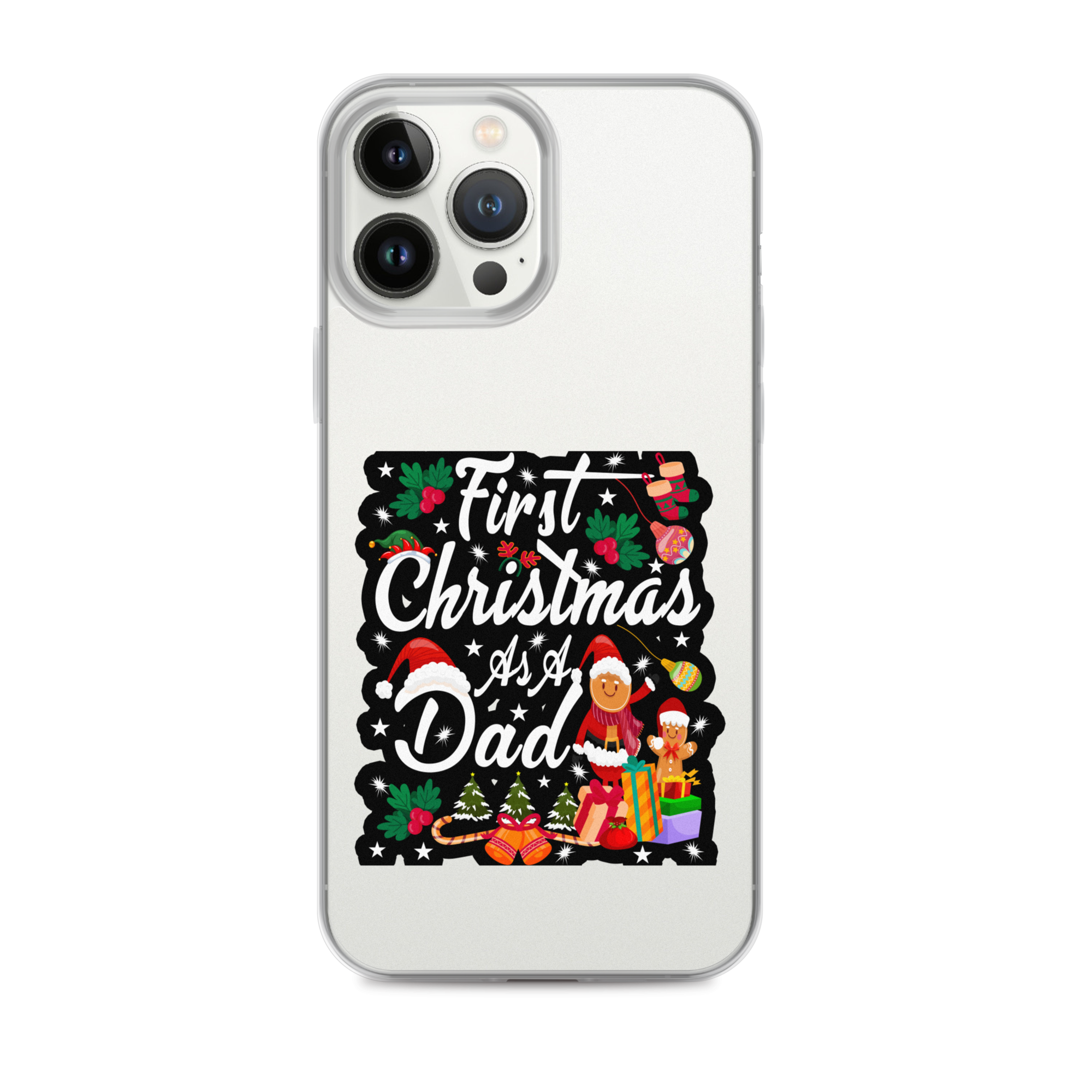 First Christmas As A Dad Clear Case for iPhone®