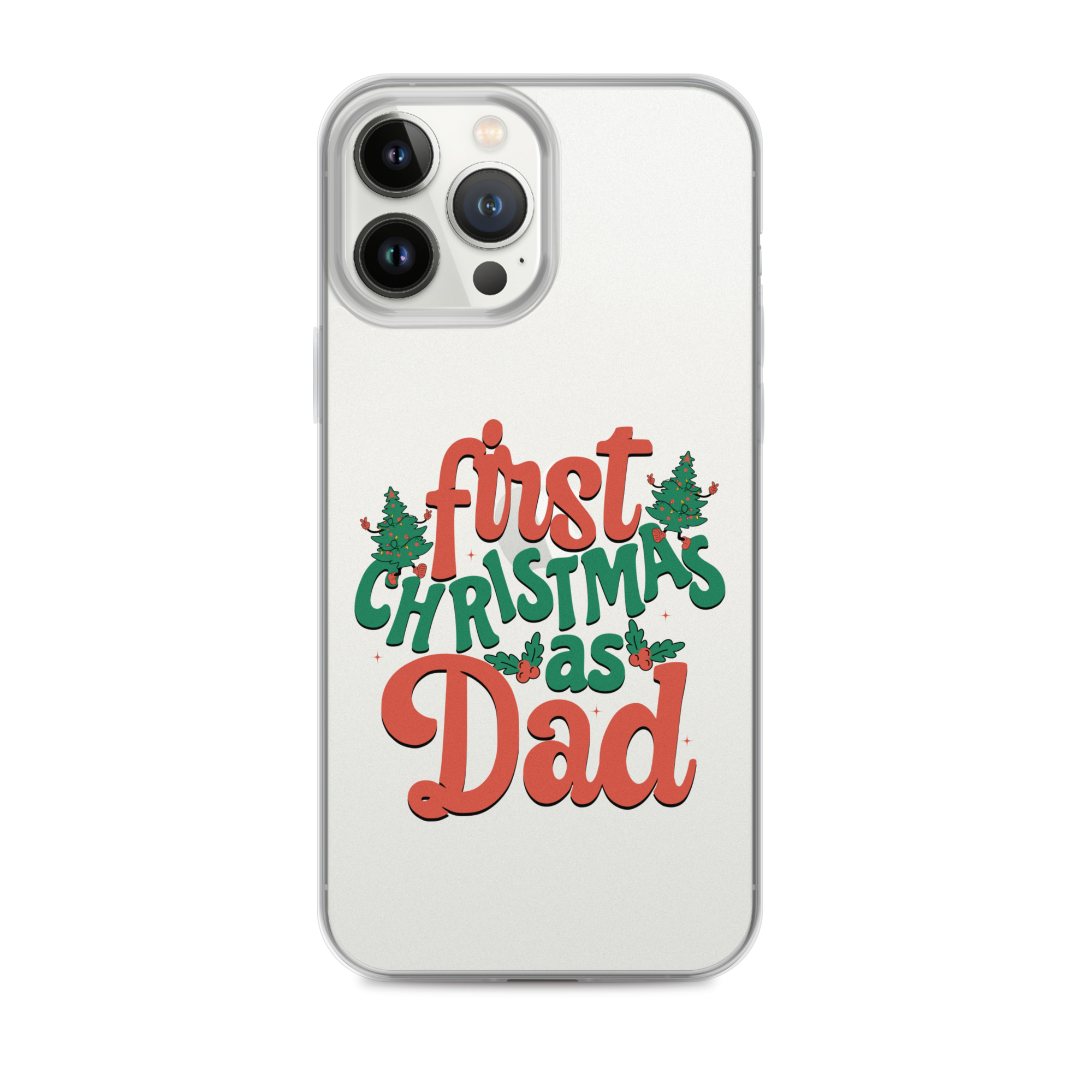 First Christmas As Dad Clear Case for iPhone®