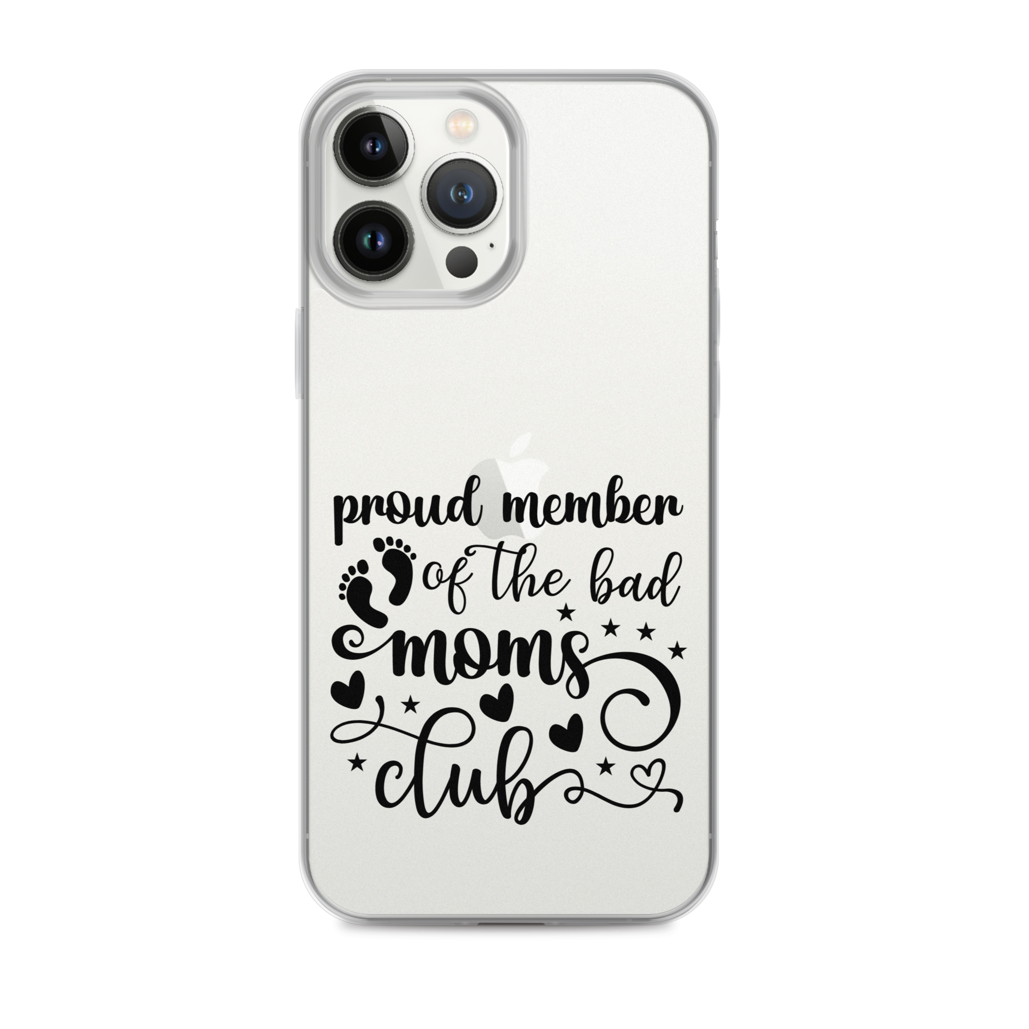 Proud Member Of The Bad Moms Club Clear Case for iPhone®