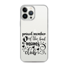 Proud Member Of The Bad Moms Club Clear Case for iPhone®