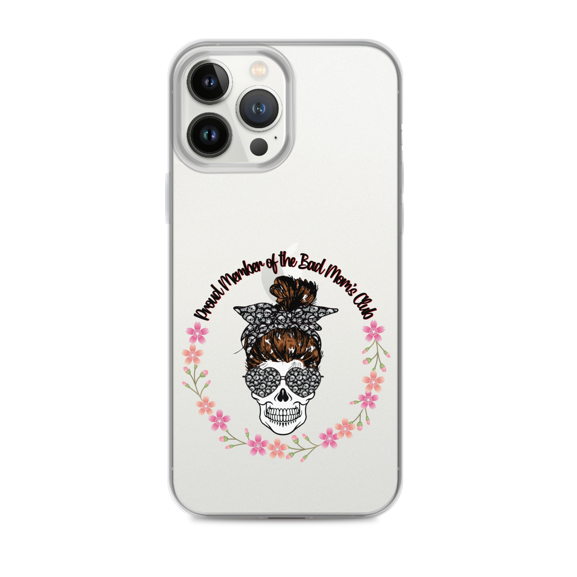 Proud Member Of The Bad Moms Club Clear Case for iPhone®