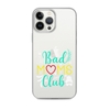 Bad Moms Club Clear Case for iPhone®