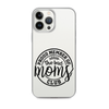 Proud Member Of The Bad Moms Club Clear Case for iPhone®