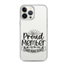 Proud Member Of The Bad Moms Club Clear Case for iPhone®