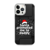 Santa Promoted Me To Dad Clear Case for iPhone®