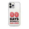 Zero Days Without A Dad Joke Clear Case for iPhone®