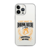 I Just Want To Drink Beer And Embarrass My Kids Clear Case for iPhone®