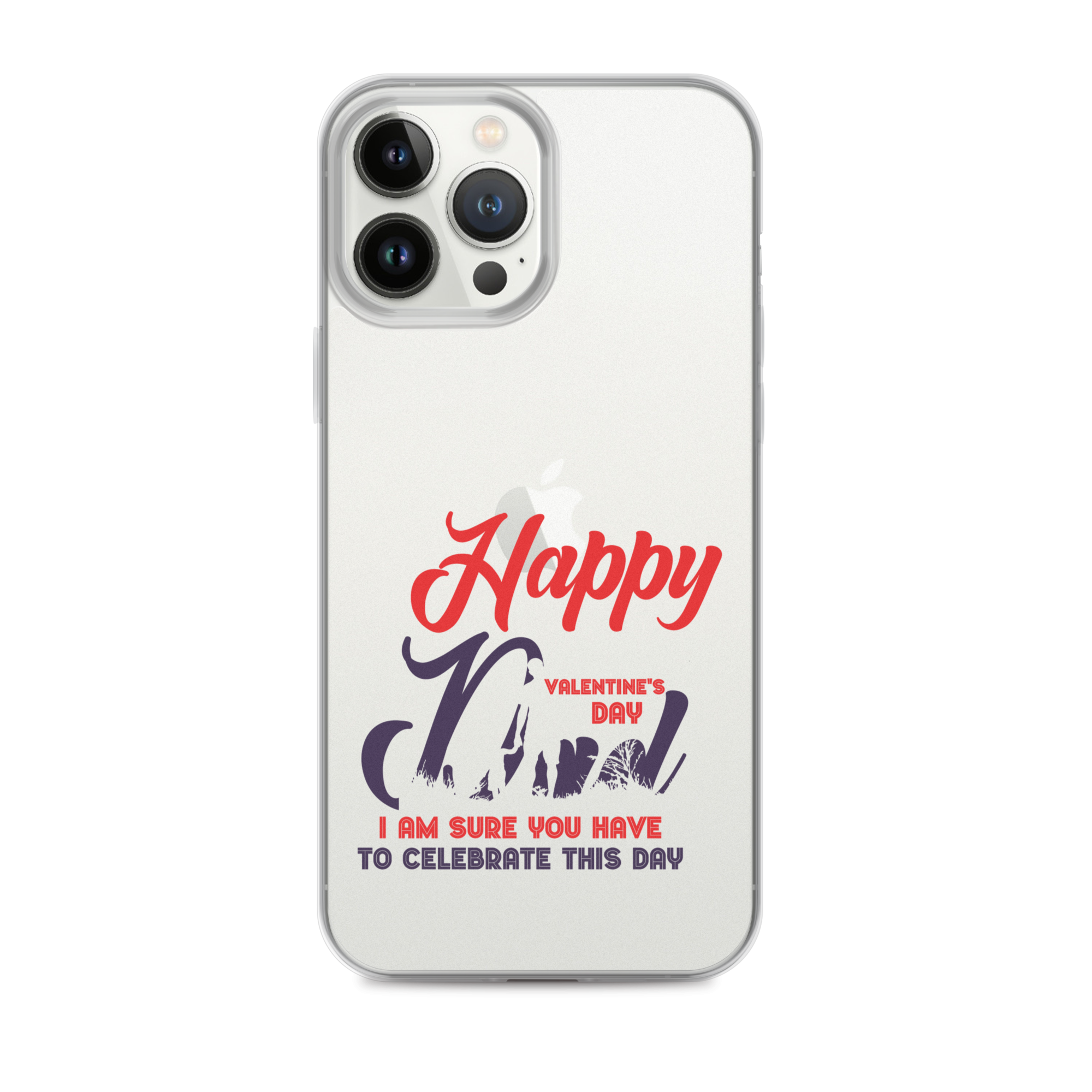 Happy Valentine's Day Dad I Am Sure You Have To Celebrate This Day Clear Case for iPhone®