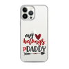 My Heart Belongs To Daddy Clear Case for iPhone®