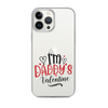 I'm Daddy's Valentine Clear Case for iPhone®