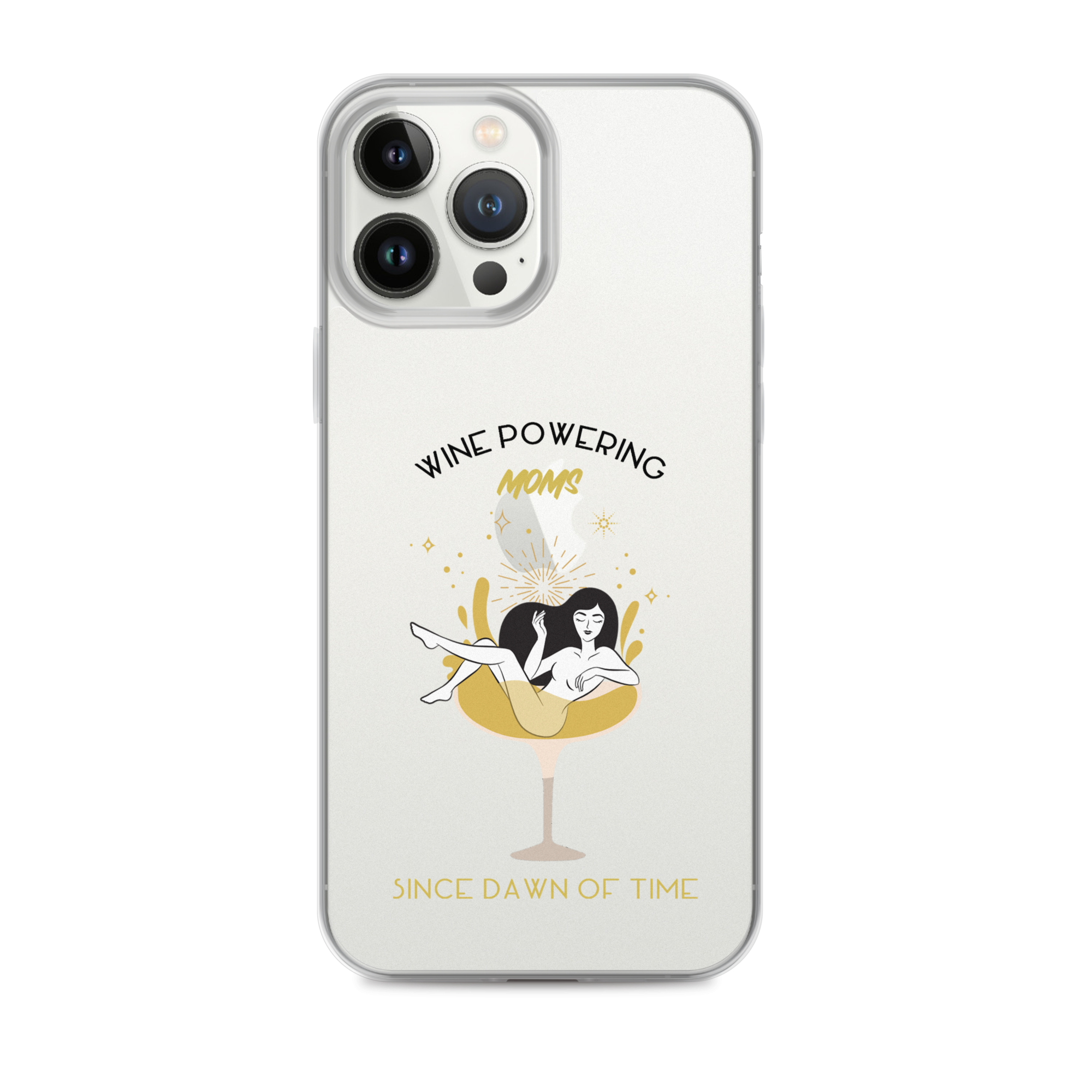 Wine Powering Moms Since Dawn Of Time Clear Case for iPhone®