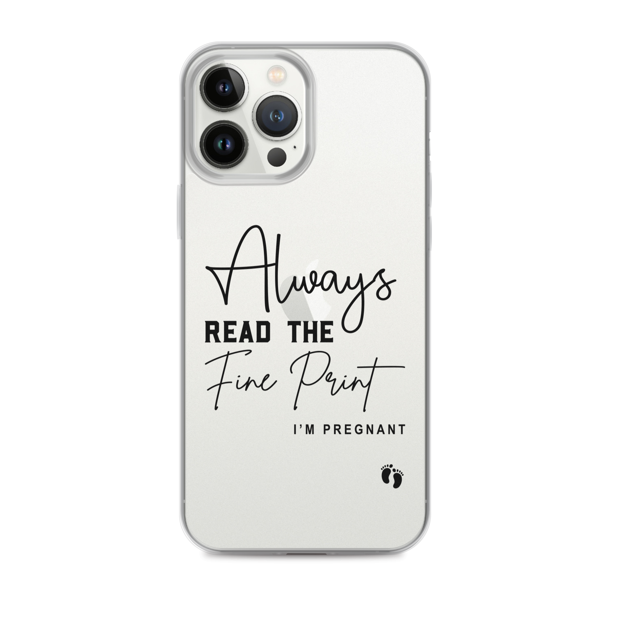 Always Read The Fine Print I'm Pregnant Clear Case for iPhone®