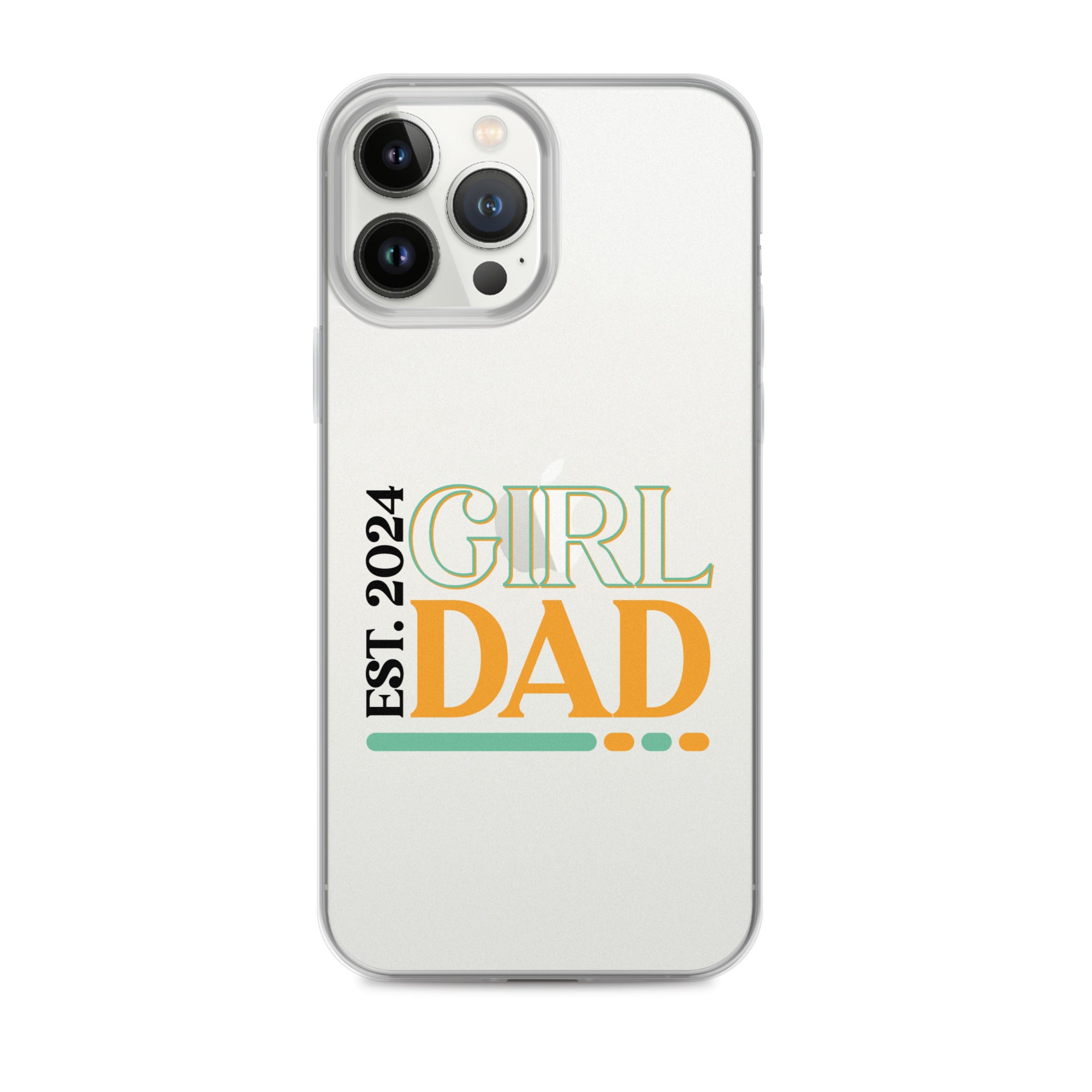 Girl Dad Est. 2024 Clear Case for iPhone®