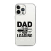 Dad To Be Now Loading Clear Case for iPhone®