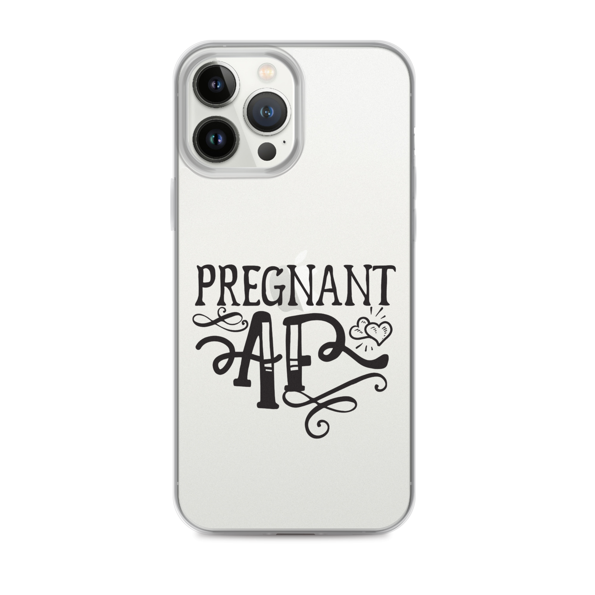 Pregnant AF Clear Case for iPhone®