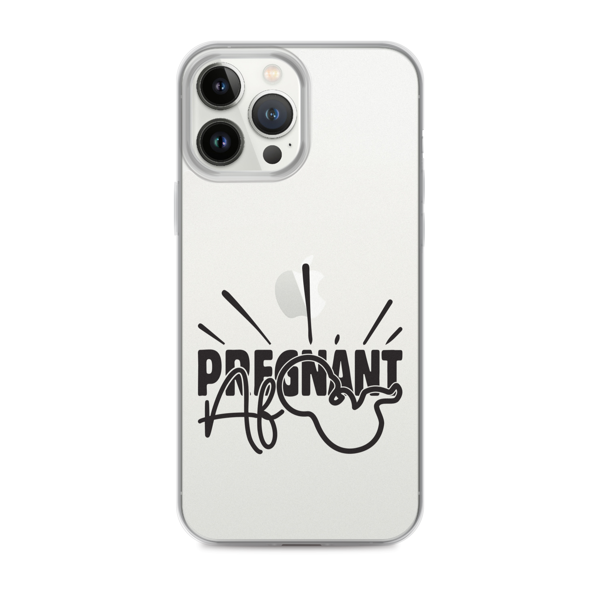 Pregnant AF Clear Case for iPhone®