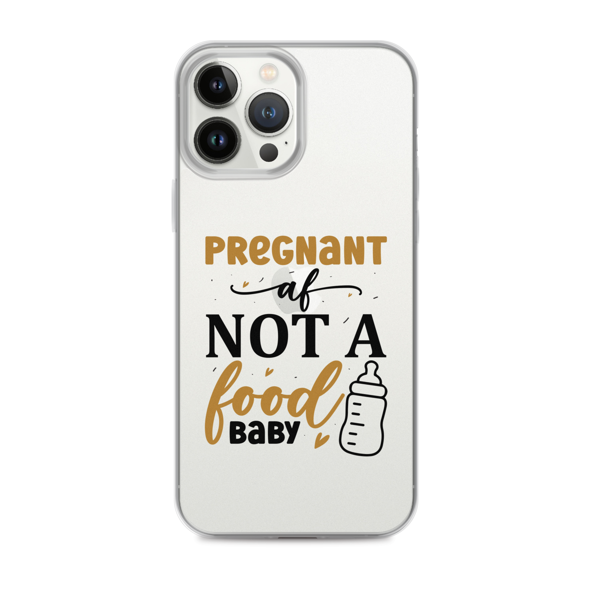 Pregnant AF Not A Food Baby Clear Case for iPhone®