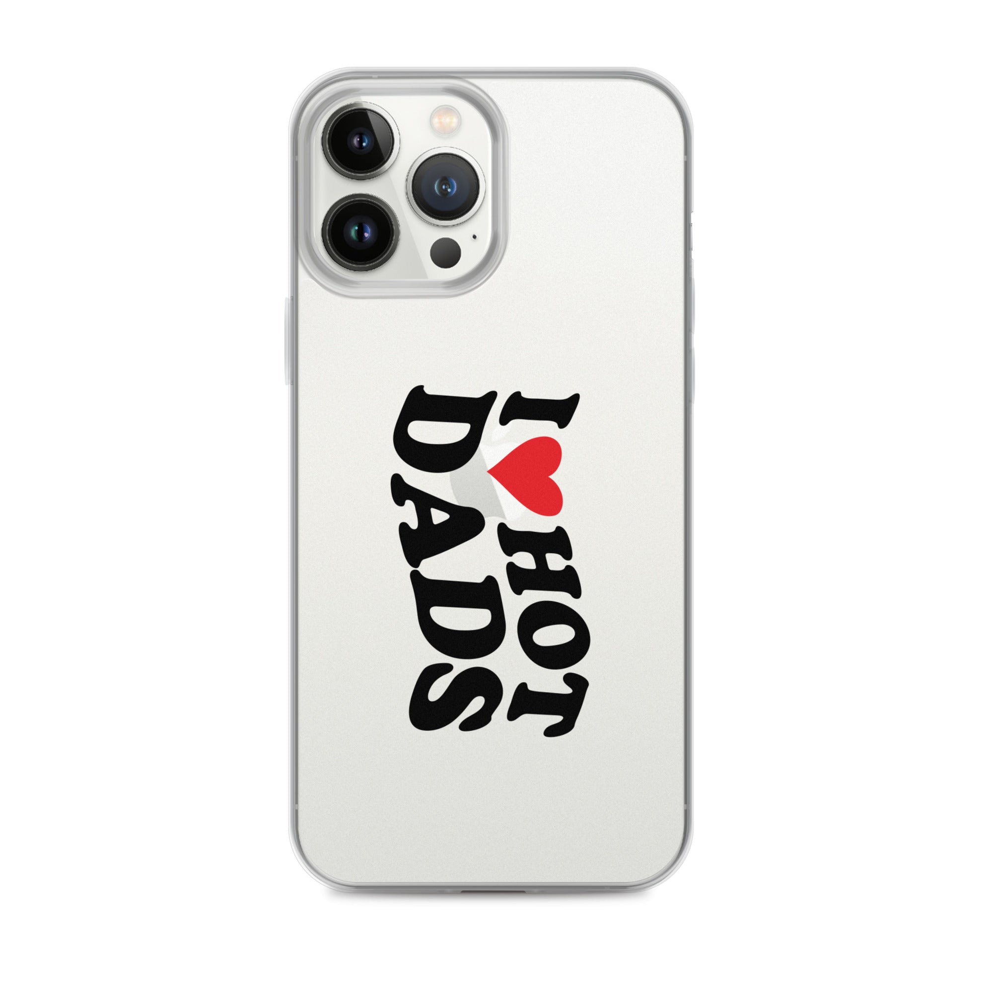 I Love Hot Dads Clear Case for iPhone®